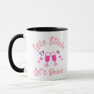 Love Stinks Lets Drink Mug