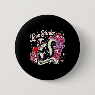Love Stinks Skunk Approved Sarcastic 2025 Valentin 6 Cm Round Badge