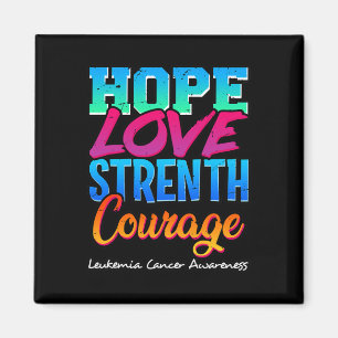 Love Strength Courage - Leukaemia Cancer Awareness Magnet