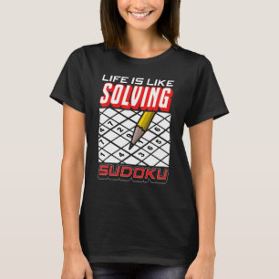 Love Sudoku Life Is Like Solving Sudoku 1 T-Shirt
