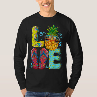 Love Summer Flip Flops Pineapple Tropical Fruit Be T-Shirt