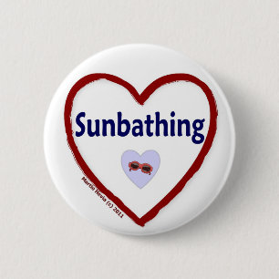Love Sunbathing 6 Cm Round Badge