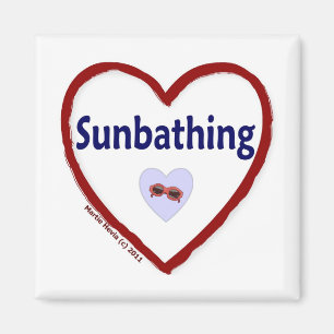 Love Sunbathing Magnet