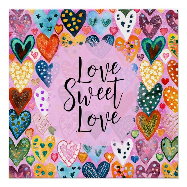 Love Sweet Love Valentines Day Hearts Bright Colou Poster (Front)