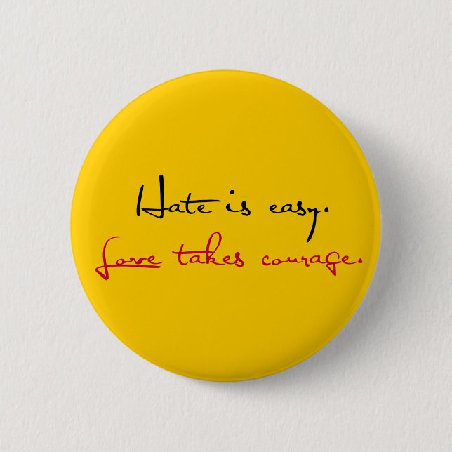 Love Takes Courage Button (Front)