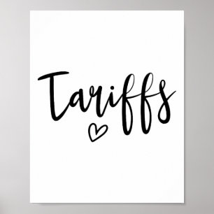 Love Tariffs Funny Trump Tariff Women's Tariff _1 Poster