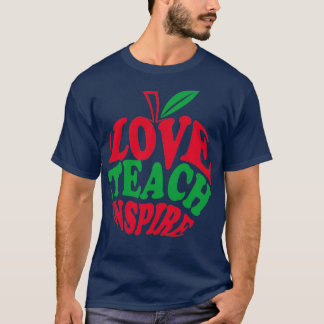Love Teach Inspire Eapple T-Shirt