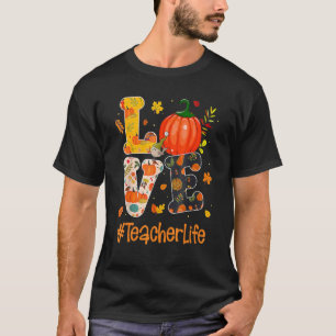 Love Teacher Life Fall Y'all Autumn Teacher Thanks T-Shirt