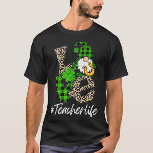 Love Teacher Life Gnomies St Patrick's Day Gnome S T-Shirt