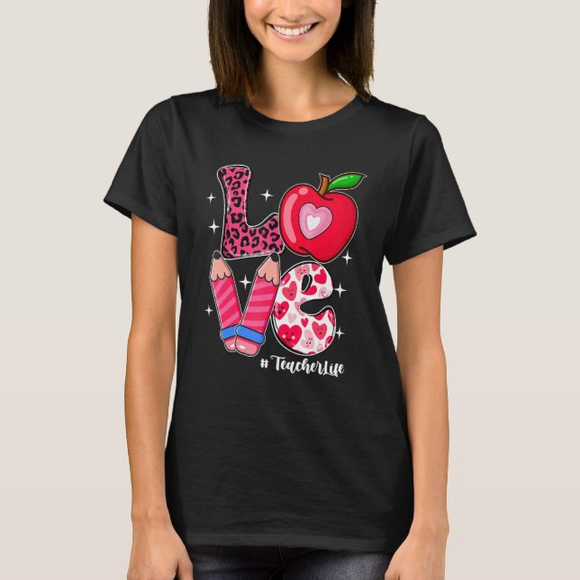 LOVE Teacher Life Messy Bun Women Valentine's Day T-Shirt (Front)