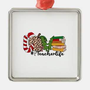 Love Teacher Life Metal Ornament