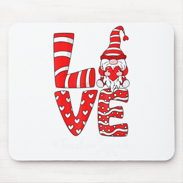 Love Teacher Squad Gnome Hearts Valentines Gnome T Mouse Pad (Front)