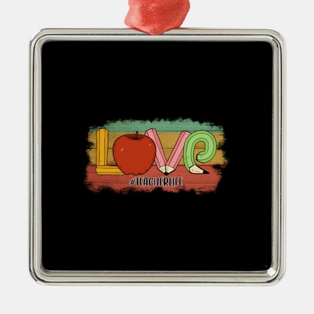 Love Teacherlife Metal Ornament (Front)
