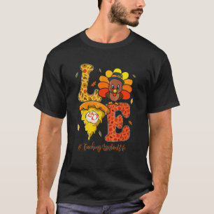 Love Teaching Assistant Life Turkey Teacher Thanks T-Shirt