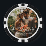 'Love & Thanks' Custom Photo Wedding Favour Poker Chips<br><div class="desc">A stylish and elegant wedding favour design with the words "Love & Thanks" in a beautiful white script font. It includes space for a custom photo,  names,  and the wedding date in a classic white font. A perfect way to add a personal touch to your special day!</div>