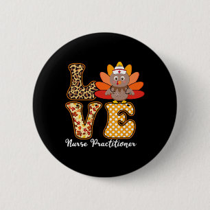 Love Thanksgiving Np Nurse Practitioner Stethoscop 6 Cm Round Badge