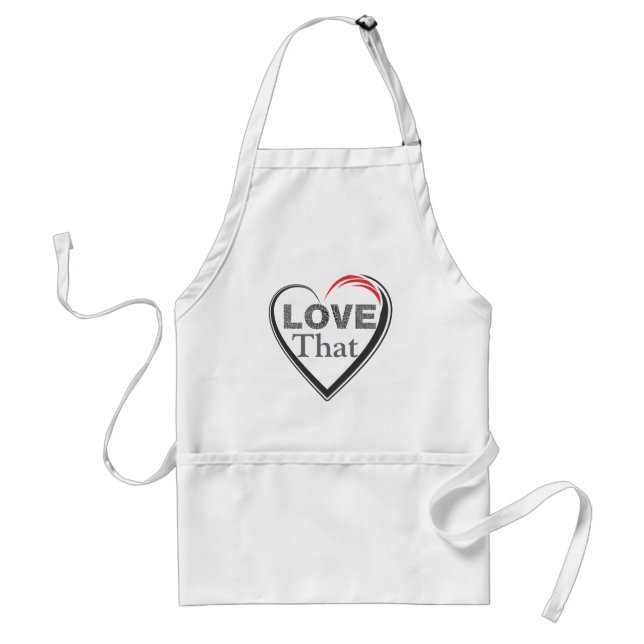 Love That Apron (Front)