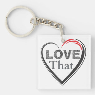 Love That Keychain