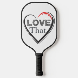 Love That Pickleball Paddle