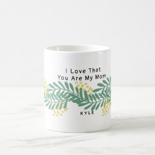 Love That You're My Mum Mug Boho Floral Gift