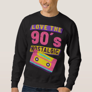 Love The 90's Nostalgic Cassette Party Hip Hip Rap Sweatshirt