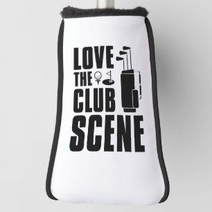 Love The Club Scene Golf Head Cover