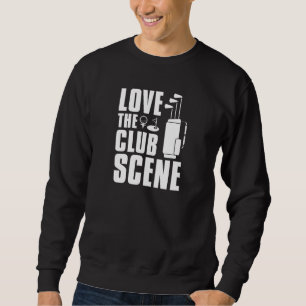 Love The Club Scene Sweatshirt