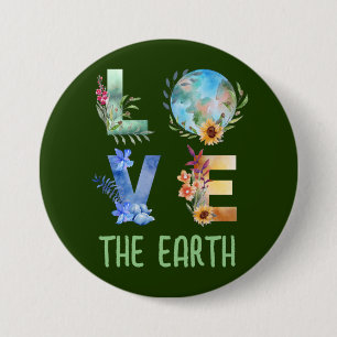LOVE THE EARTH  7.5 CM ROUND BADGE