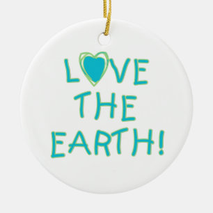Love the Earth Environmental Ceramic Ornament