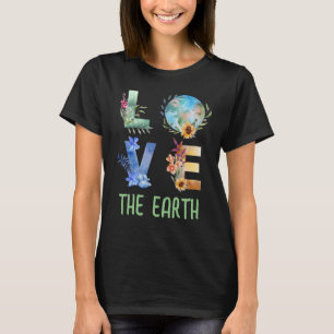 LOVE THE EARTH T-Shirt