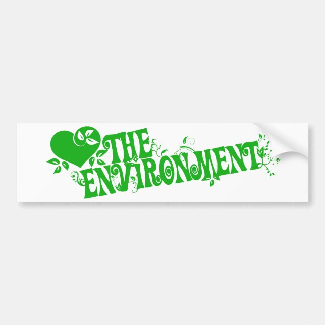 Love the environment bumper sticker (Front)