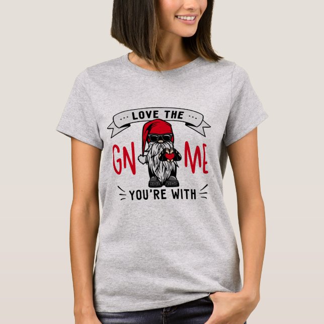Love the Gnome with me Womens  T-Shirt (Front)