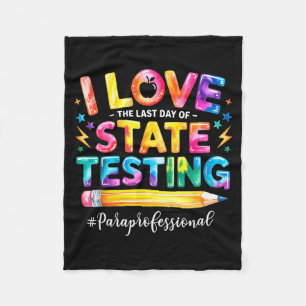 Love The Last Day of State Testing Funny Fleece Blanket