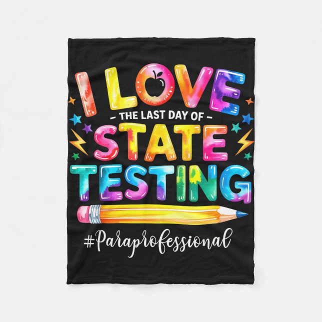 Love the last day of state testing funny fleece blanket (Front)