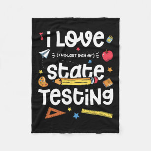 Love (the Last Day Of) State Testing Teacher Test Fleece Blanket