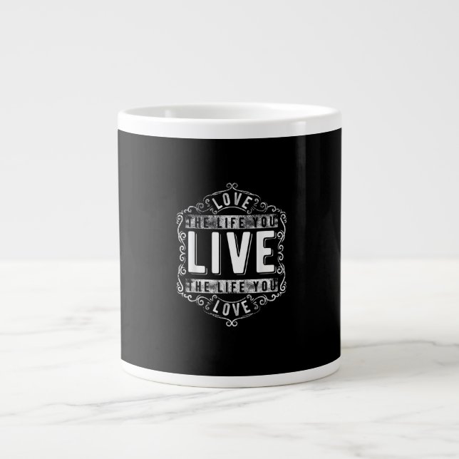 Love The Life You Live Inspirational Design  Large Coffee Mug (Front)