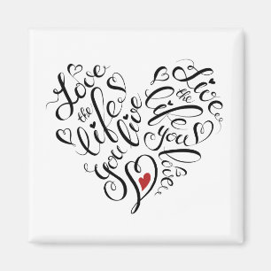 Love The Life You Live Magnet