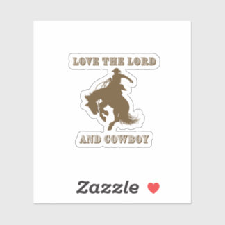 Love the Lord and Cowboy Sticker