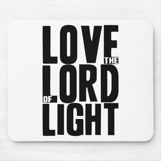 Love the Lord of Light Mouse Pad (Front)