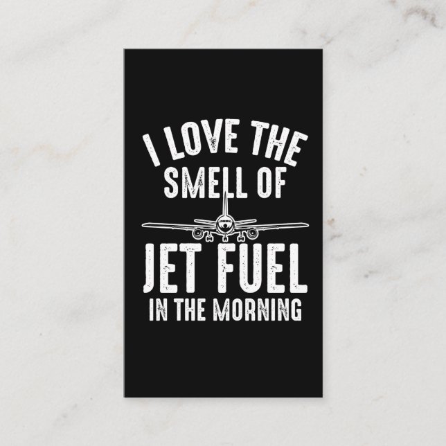 Love The Smell Of Jet Fuel - Airport Pilot Airplan Business Card (Front)