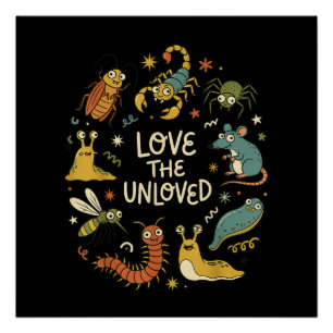 Love The Unloved Cute Cartoon Insects Funny Quote  Poster