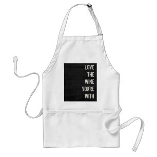 Love the Wine You're With Apron