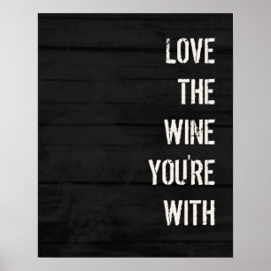 Love the Wine You're With Poster