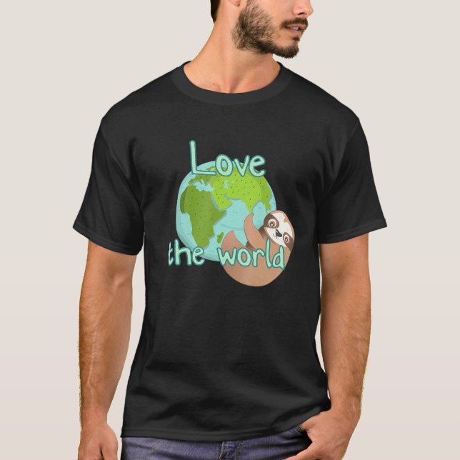 Love The World Sloth T-Shirt (Front)