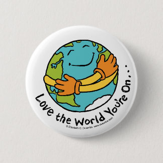 Love the World You're On 6 Cm Round Badge