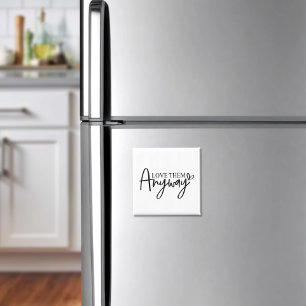 Love Them Anyway Faith   Kind   Hope Bible Verse Magnet