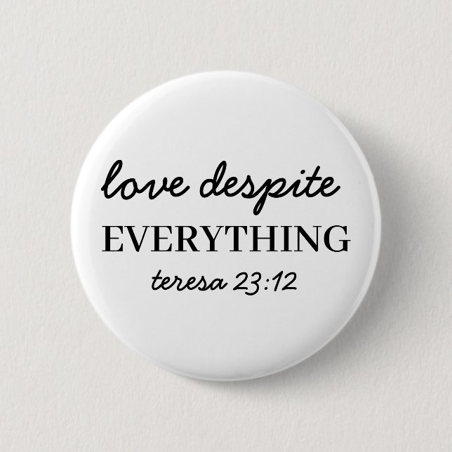 Love Them Anyway | Luke 23:34 Bible Faith Design 6 Cm Round Badge (Front)
