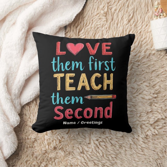 Love Them First, Teach Them Second Inspire Educate Cushion (Blanket)