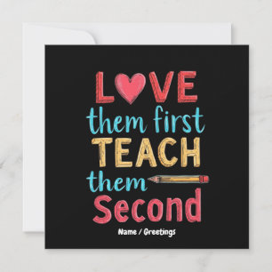 Love Them First, Teach Them Second Inspire Educate Invitation