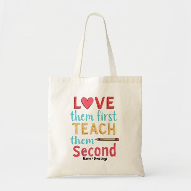 Love Them First, Teach Them Second Inspire Educate Tote Bag (Front)